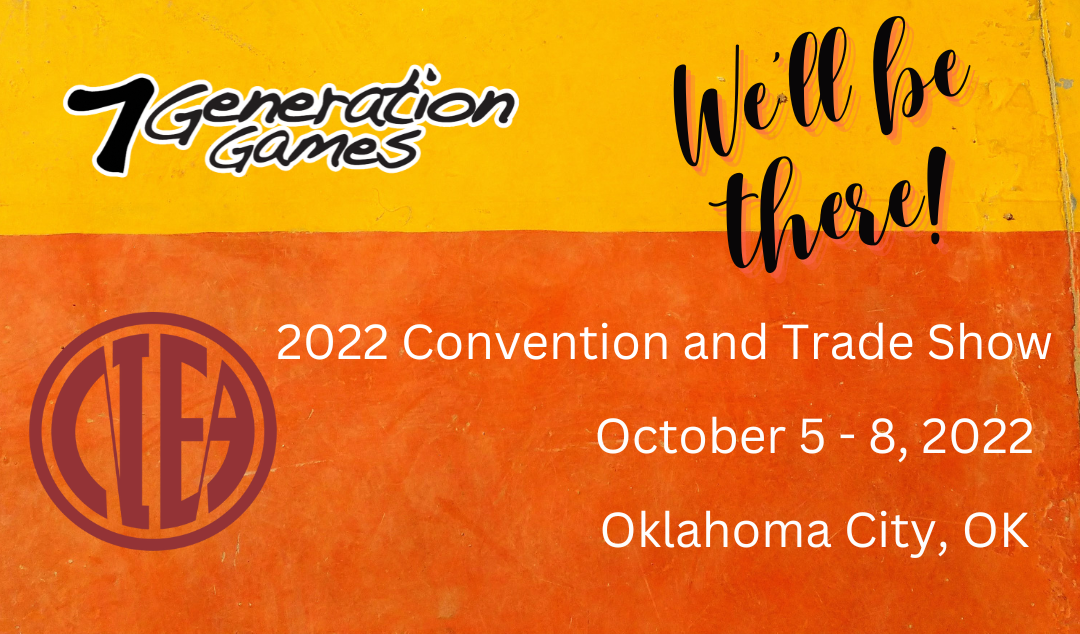 Join us at the NIEA Convention! 7 Generation Games